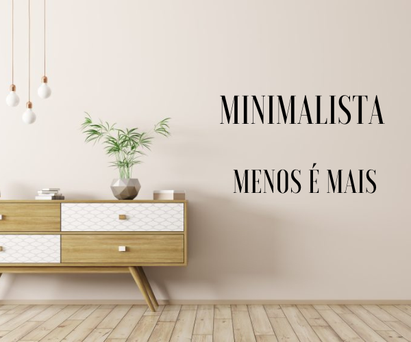 Como adotar um estilo de vida minimalista: dicas e benefícios